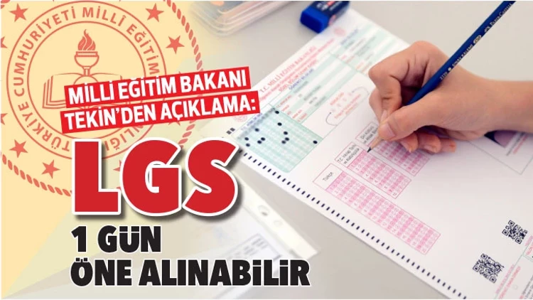 LGS tarihi değişebilir! Bakan Tekin’den milli maç açıklaması